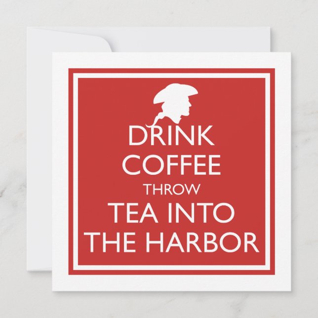 DRINK COFFEE THROW TEA INTO THE HARBOR Party Invitation (Back)