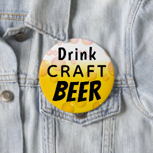 Drink Craft Beer 4 Inch Round Button