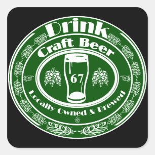 Drink Craft Beer Locally Owned -Green Square Sticker