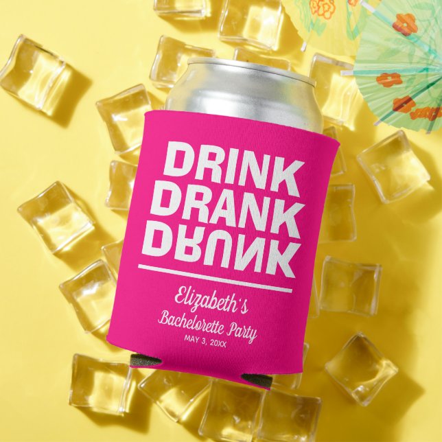 Drink Drank Drunk Bachelorette Party Can Cooler (In Situ Summer)
