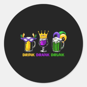 Drink Drank Drunk Beer Tails Men Women Outfit Mard Classic Round Sticker