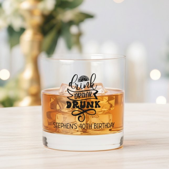 Drink Drank Drunk Birthday Bachelor Whiskey  Glass (Creator Uploaded)
