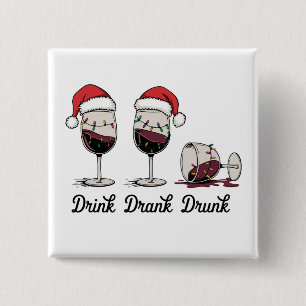 Drink Drank Drunk Christmas Wine 2 Inch Square Button