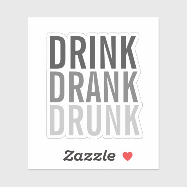 Drink Drank drunk | Funny (Sheet)