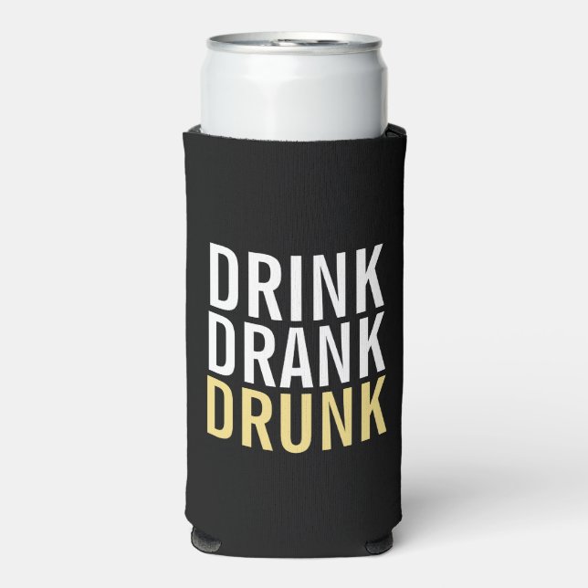 Drink Drank drunk | Funny Can Cooler (Seltzer Front)