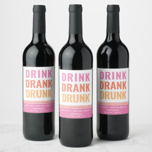 DRINK DRANK DRUNK - Funny Drinking Quote Wine Label