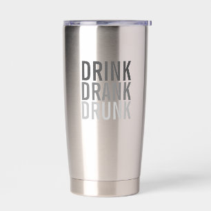 Drink Drank drunk Funny Insulated Tumbler