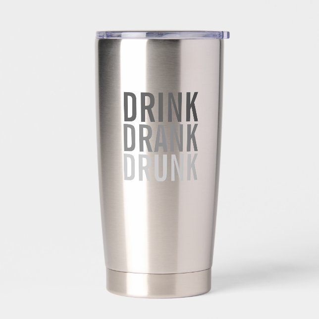 Drink Drank drunk | Funny Insulated Tumbler (Left)
