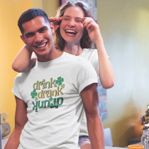 Drink Drank Drunk Funny St. Patric Text Design T-Shirt