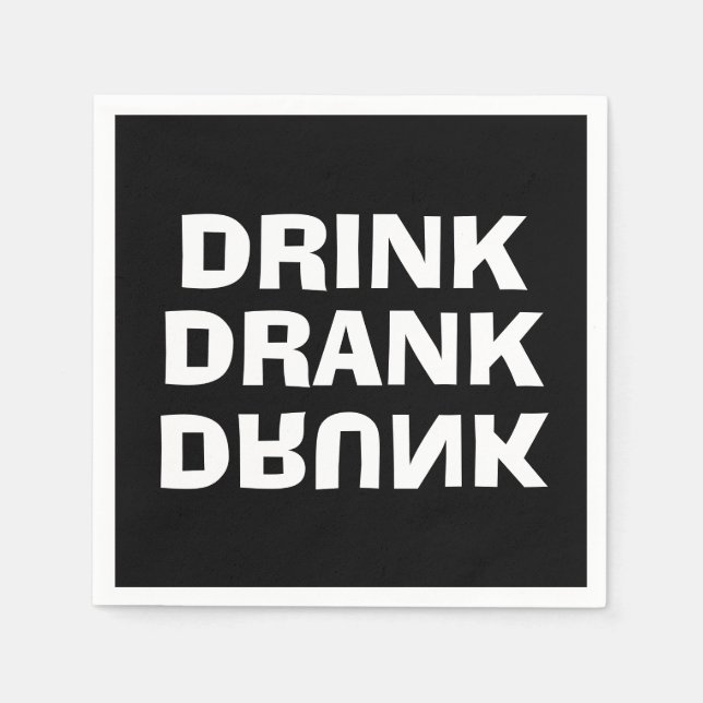 Drink Drank Drunk Message on Black Party Napkin (Front)