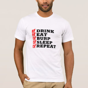 Drink Eat Burp Sleep Repeat - Funny Dad Shirt