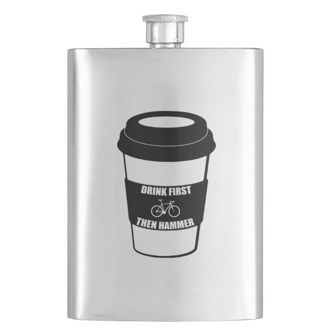 Drink First Then Hammer Hip Flask (Front)