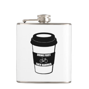 Drink First Then Hammer Hip Flask