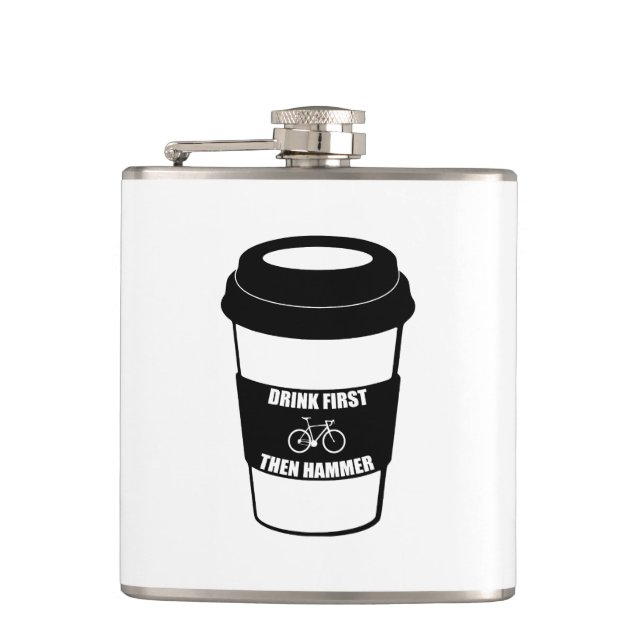 Drink First Then Hammer Hip Flask (Front)