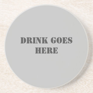 Drink Goes Here Coaster