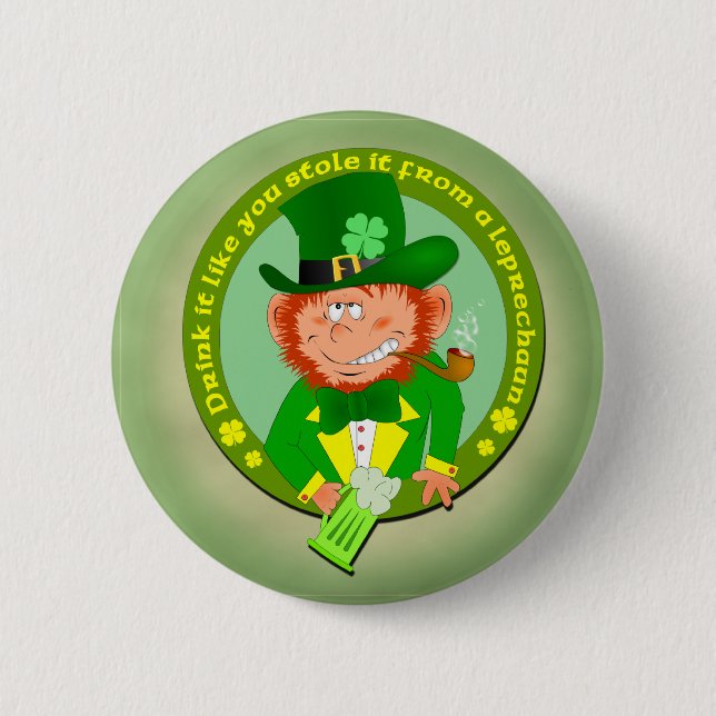 Drink It Like You Stole It Button (Front)