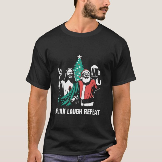 Drink Laugh Repeat Funny Jesus Santa Beer Drinking T-Shirt (Front)