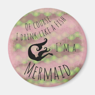 Drink like a fish! - Green Scales Magnet