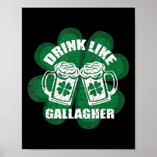 Drink Like A Gallagher Saint Patrick's Day  Irish  Poster