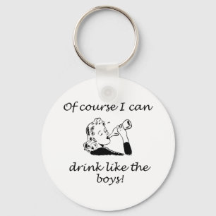 Drink Like The Boys Keychain