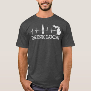 Drink Local Beer Michigan Craft Beer T-Shirt