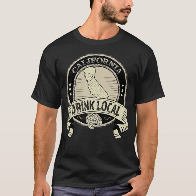 Drink Local California Craft Beer Cali Breweries T-Shirt (Front)