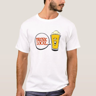Drink Local. T-Shirt