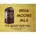 Drink Moose Milk - Its Good For You Photo Sculpture Magnet<br><div class="desc">A milk carton from world famous and entirely mythical Matanuska Moose Milk dairy farm in Willow Alaska; not too far from Anchorage. The slogan "Drink Moose Milk" also appears. The logo image features a milkmaid hand milking Matilda, the farm's first dairy moose. Believe it or not there are moose dairies;...</div>