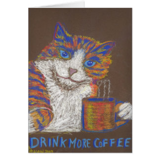 Drink More Coffee Cat Card