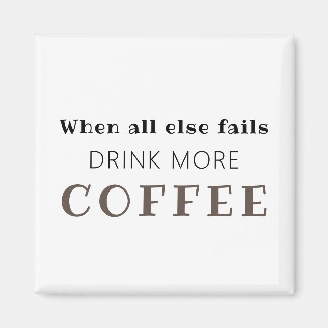 Drink More Coffee Magnet (Front)