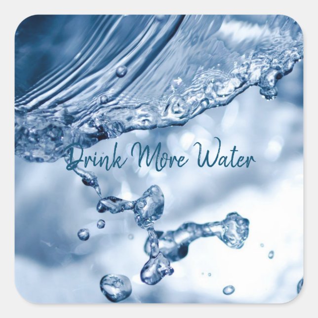 Drink More Water / Motivational/ Healthy Lifestyle Square Sticker (Front)
