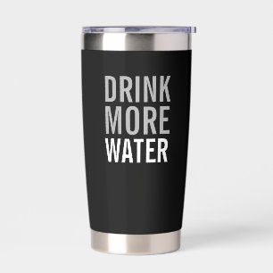 Drink More Water   Simple Minimalist Insulated Tumbler