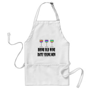 DRINK OLD WINE - DATE YOUNG MEN STANDARD APRON