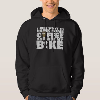 Drink Some Coffee And Ride My Bike - Cycling  Hoodie