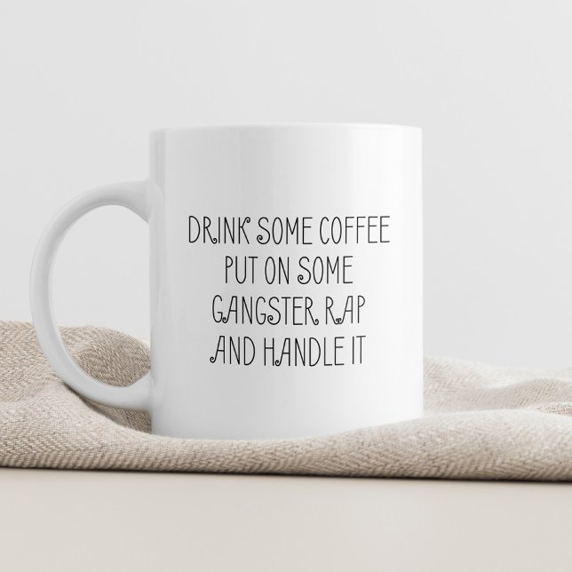Drink Some Coffee Funny Typography Funny Rap Fan Mug (Creator Uploaded)