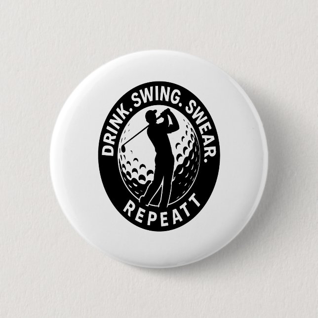 Drink Swing Swear Repeat Golf 2 Inch Round Button (Front)