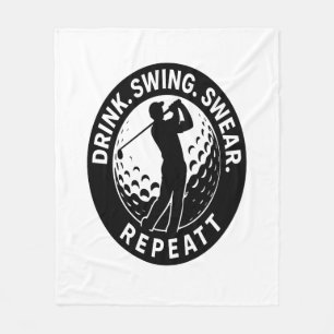 Drink Swing Swear Repeat Golf Fleece Blanket