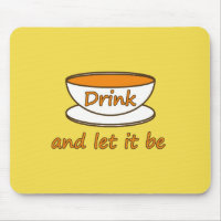 Drink (tea) and let it be, funny slogan, tea cup