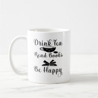 Drink Tea Read Books Be Happy, Book Lover