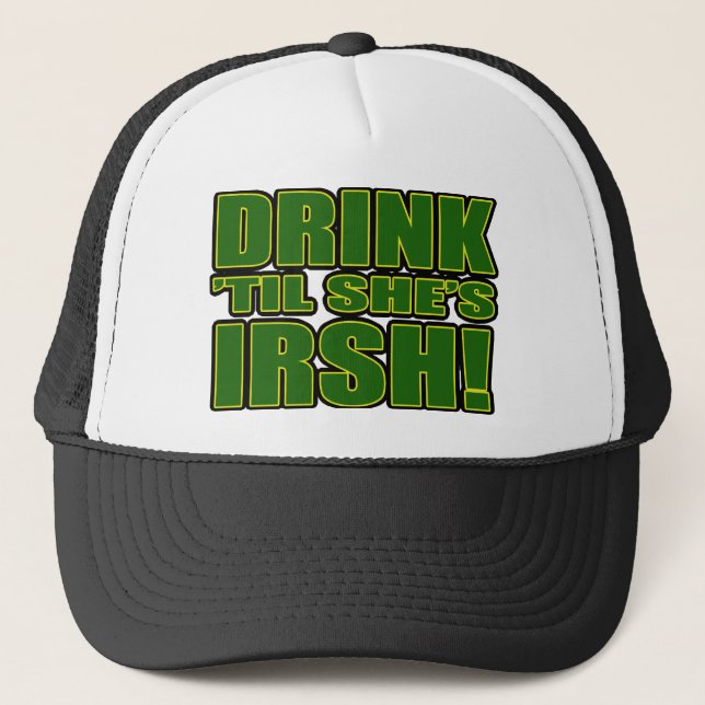 Drink 'til She's Irish Hat (Front)