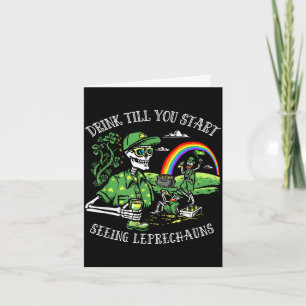 Drink till start seeing leprechauns st. patrick's card