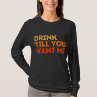 Drink Till You Want Me Funny Couple Drinking