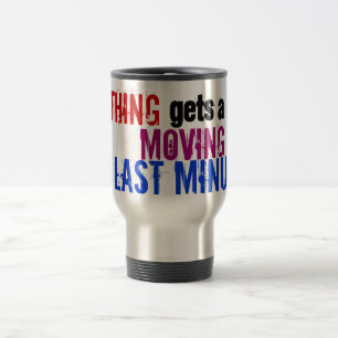Drink To The Last Minute Procrastinator Typography Travel Mug