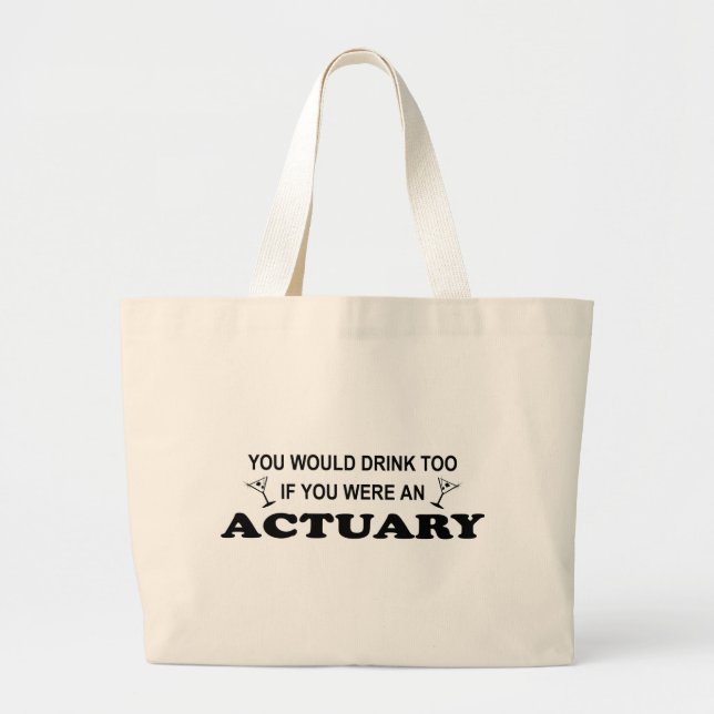 Drink Too - Actuary Large Tote Bag (Front)