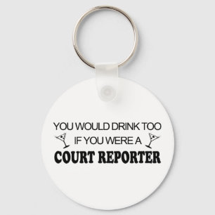 Drink Too - Court Reporter Keychain