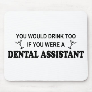 Drink Too - Dental Assistant Mouse Pad