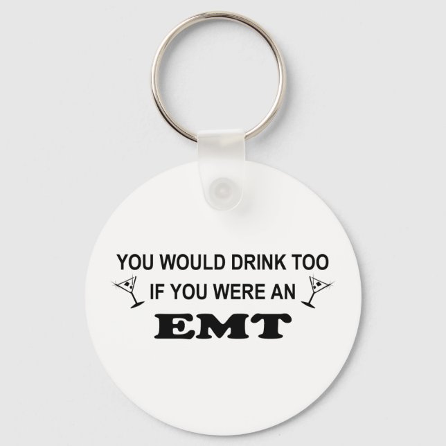 Drink Too - EMT Keychain (Front)