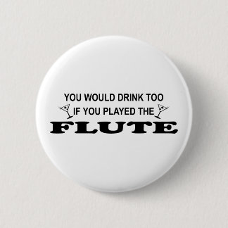 Drink Too - Flute 2 Inch Round Button
