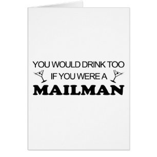 Drink Too - Mailman