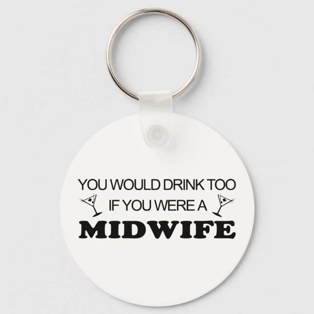 Drink Too - Midwife Keychain (Front)